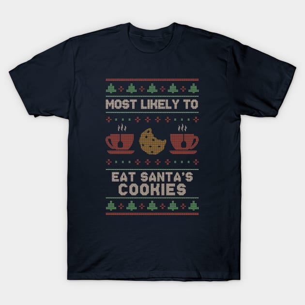 Most Likely to Eat Santa's Cookies // Funny Ugly Christmas Sweater T-Shirt by SLAG_Creative